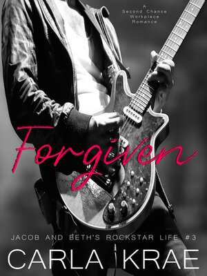 cover image of Forgiven (Jacob and Beth's Rockstar Life #3)